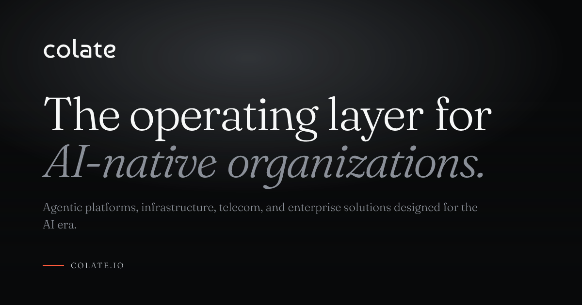 Colate — The operating layer for AI-native organizations